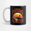 A Bad Day Fishing Is Better Than A Good Day At Wor Mug Official Fishing Merch