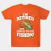 Im Retired My Job Is To Go Fishing T-Shirt Official Fishing Merch