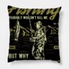 Fishing Funny Pun Throw Pillow Official Fishing Merch