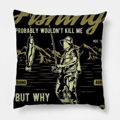 Fishing Funny Pun Throw Pillow Official Fishing Merch