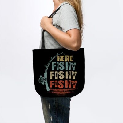 Here Fishy Fishy Fishy Shirt Tote Official Fishing Merch