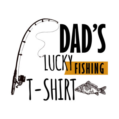 Dads Lucky T-Shirt Official Fishing Merch