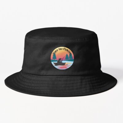 Time For Fishing Fishing Time Fishing Fish Fish Fly Fishing Angler. Bucket Hat Official Fishing Merch